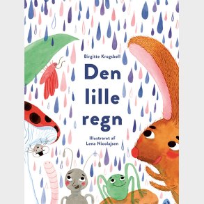 Den Lille Regn - Birgitte Krogsb�ll - Bog