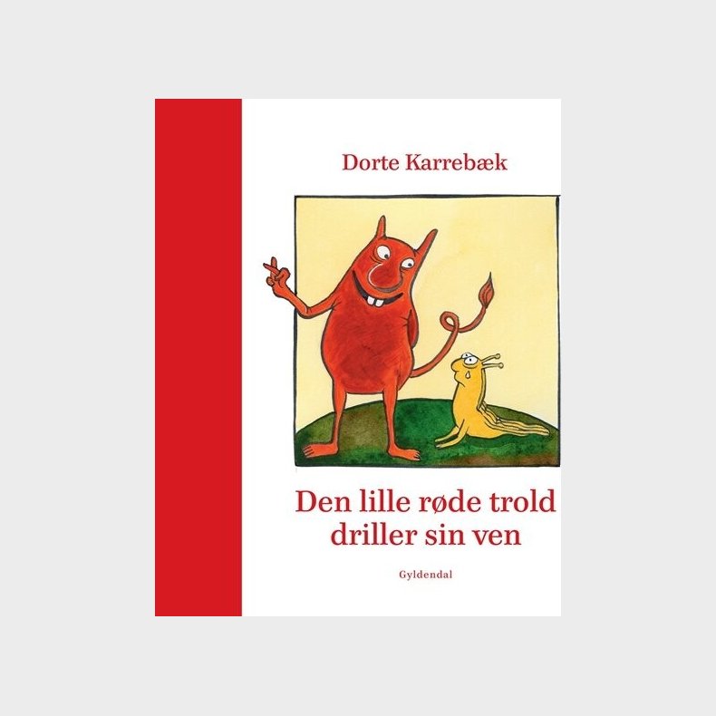 Den Lille R�de Trold Driller Sin Ven - Dorte Karreb�k - Bog
