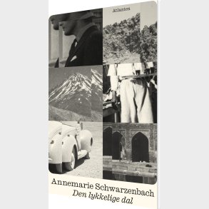 Den Lykkelige Dal - Annemarie Schwarzenbach - Bog