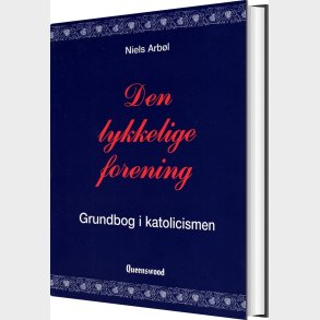 Den Lykkelige Forening - Niels Arb�l - Bog