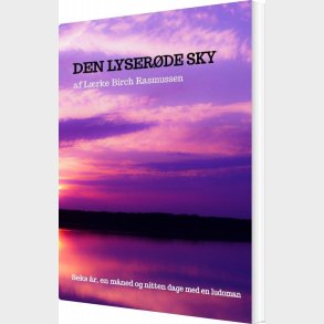 Den Lyser�de Sky - L�rke Birch Rasmussen - Bog