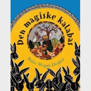 Den Magiske Kalabas - Baba Wagu� Diakit� - Bog