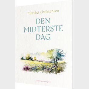 Den Midterste Dag - Martha Christensen - Bog