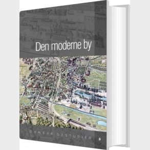 Den Moderne By - S�ren Bitsch Christensen - Bog