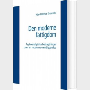 Den Moderne Fattigdom - Kjeld H�her Enemark - Bog