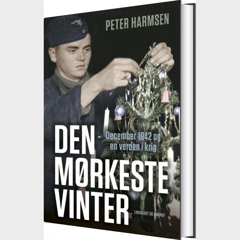Den M�rkeste Jul - December 1942 Og En Verden I Krig - Peter Harmsen - Bog