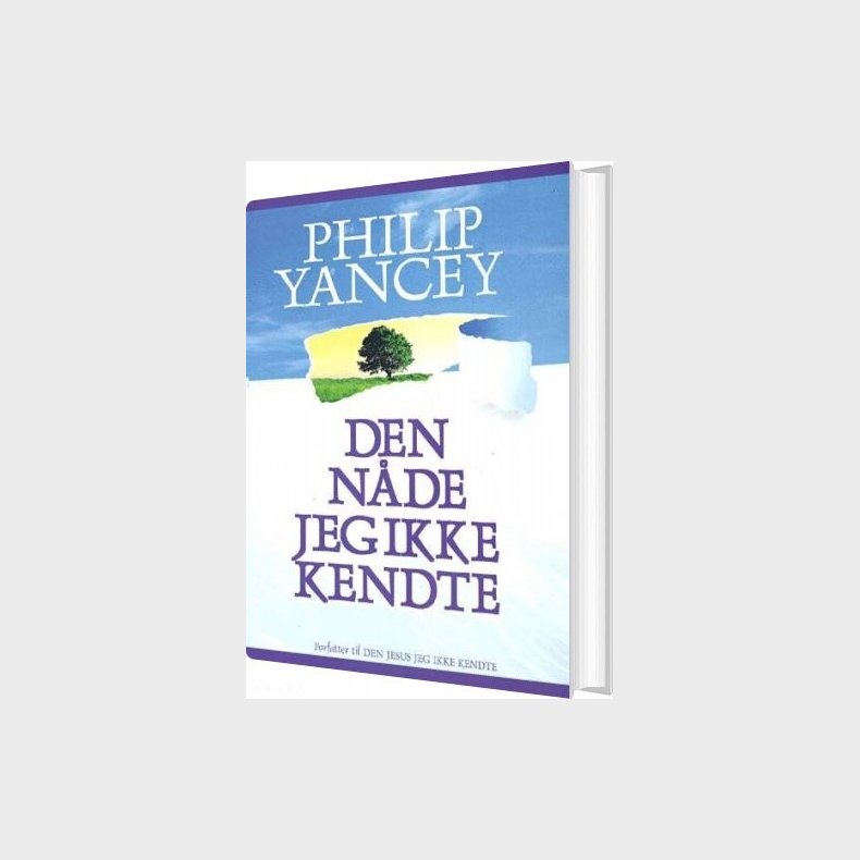 Den N�de Jeg Ikke Kendte - Philip Yancey - Bog