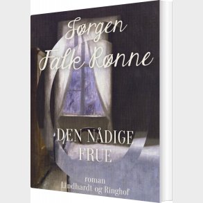 Den N�dige Frue - J�rgen Falk R�nne - Bog