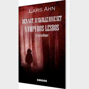 Den Nat, Vi Skulle Have Set Vampyros Lesbos - Lars Ahn - Bog