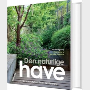 Den Naturlige Have - No�l Kingsbury - Bog