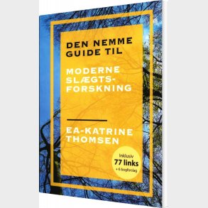 Den Nemme Guide Til Moderne Sl�gtsforskning - Ea-katrine Thomsen - Bog