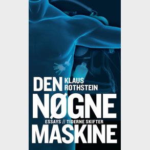 Den N�gne Maskine - Klaus Rothstein - Bog