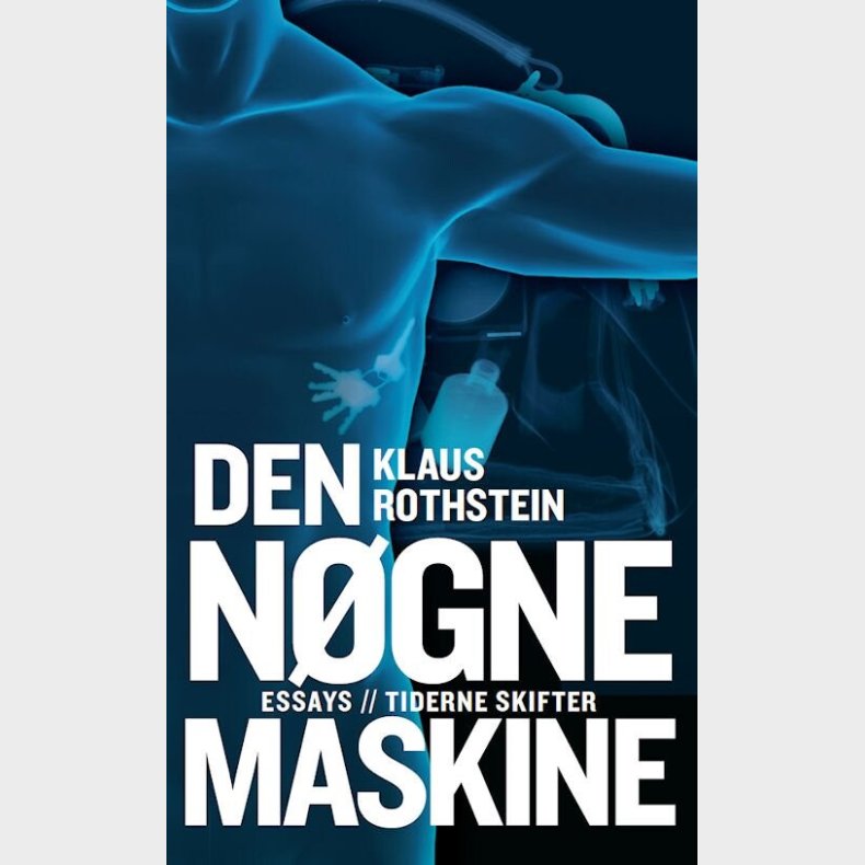 Den N�gne Maskine - Klaus Rothstein - Bog