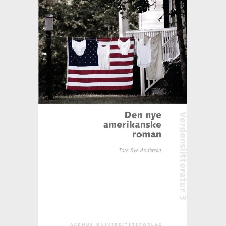 Den Nye Amerikanske Roman - Tore Rye Andersen - Bog