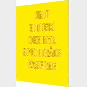 Den Nye Spejltr�dskaserne - Cecilie Lind - Bog