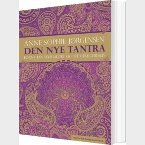 Den Nye Tantra - Anne Sophie J�rgensen - Bog