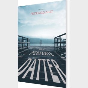 Den Perfekte Datter - Frederico Axat - Bog