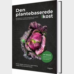 Den Plantebaserede Kost - 2. Udgave - Maria Felding - Bog