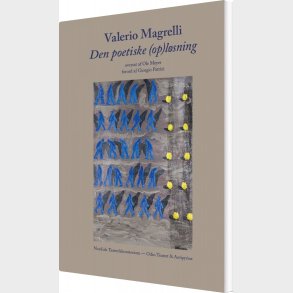 Den Poetiske Opl�sning - Valerio Magrelli - Bog