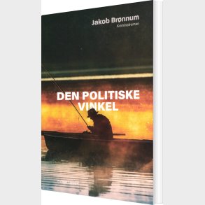 Den Politiske Vinkel - Jakob Br�nnum - Bog