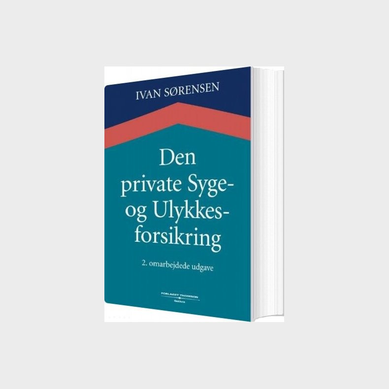 Den Private Syge- Og Ulykkesforsikring - Ivan S�rensen - Bog