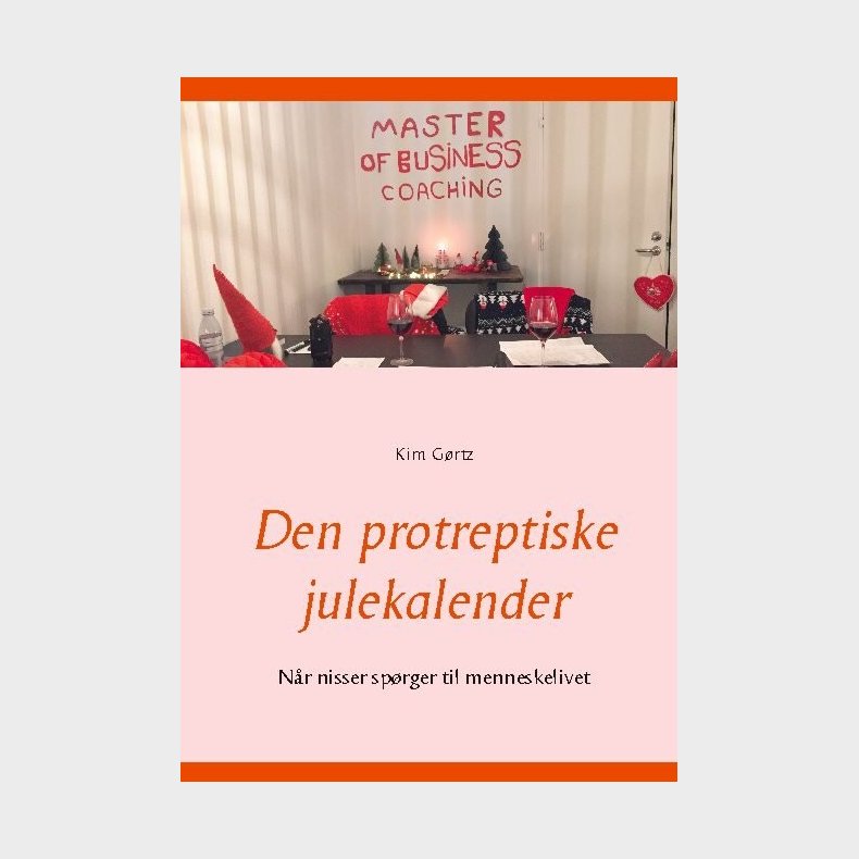 Den Protreptiske Julekalender - Kim G�rtz - Bog