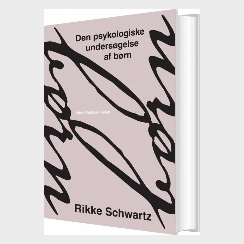 Den Psykologiske Unders�gelse Af B�rn - Rikke Schwartz - Bog