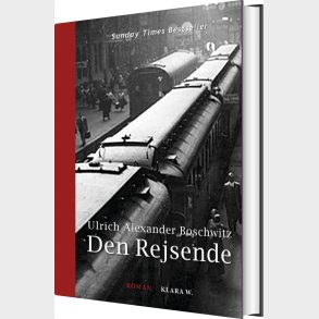 Den Rejsende - Ulrich Alexander Boschwitz - Bog
