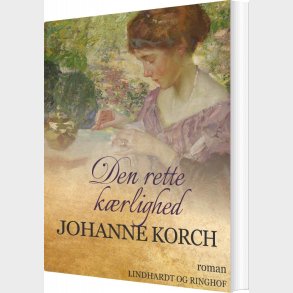 Den Rette K�rlighed - Johanne Korch - Bog