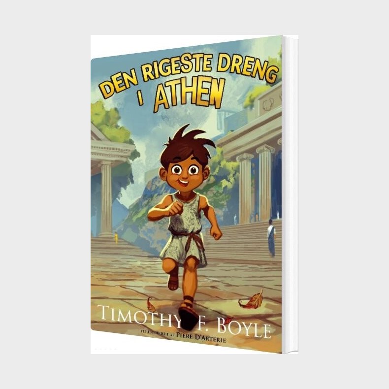 Den Rigeste Dreng I Athen - Timothy F. Boyle - Bog