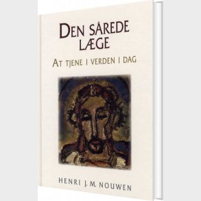Den S�rede L�ge - Henri J.m. Nouwen - Bog