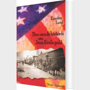 Den Sande Historie Om Jens Emils Guld - Karsten Lund - Bog