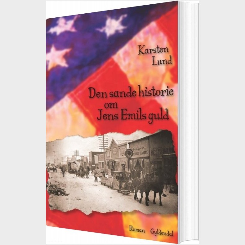 Den Sande Historie Om Jens Emils Guld - Karsten Lund - Bog