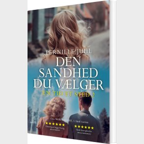 Den Sandhed Du V�lger - Pernille Juhl - Bog