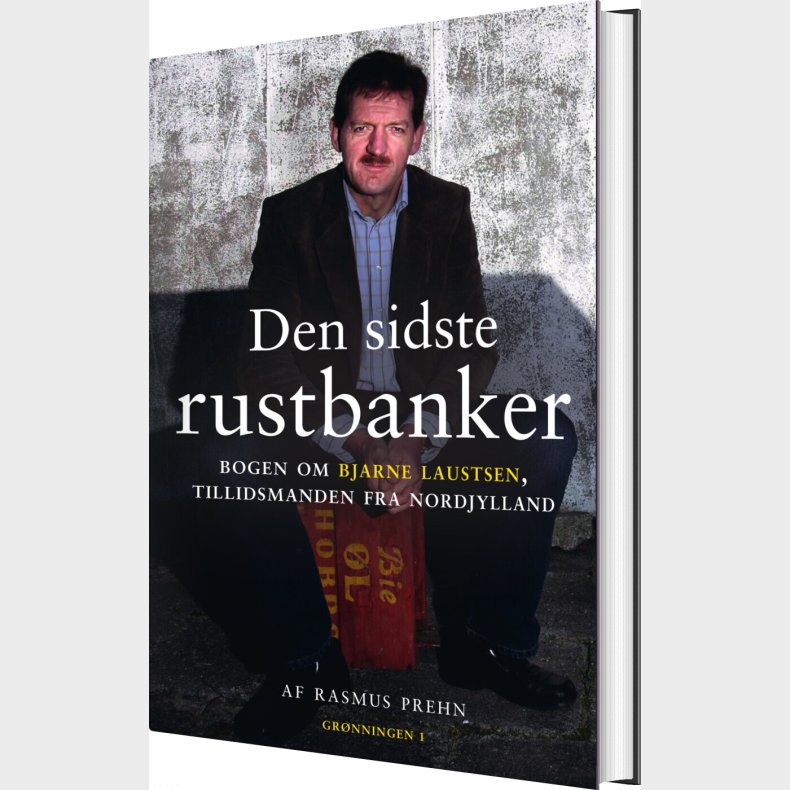 Den Sidste Rustbanker - Bjarne Laustsen - Rasmus Prehn - Bog