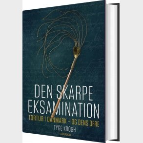 Den Skarpe Eksamination - Tyge Krogh - Bog