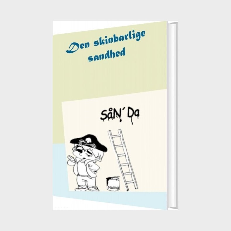 Den Skinbarlige Sandhed S�n�da - Steen Larsen - Bog