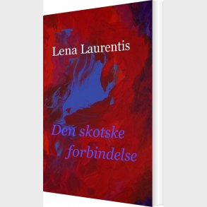 Den Skotske Forbindelse - Lena Laurentis - Bog