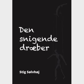 Den Snigende Dr�ber - Stig S�lvh�j - Bog