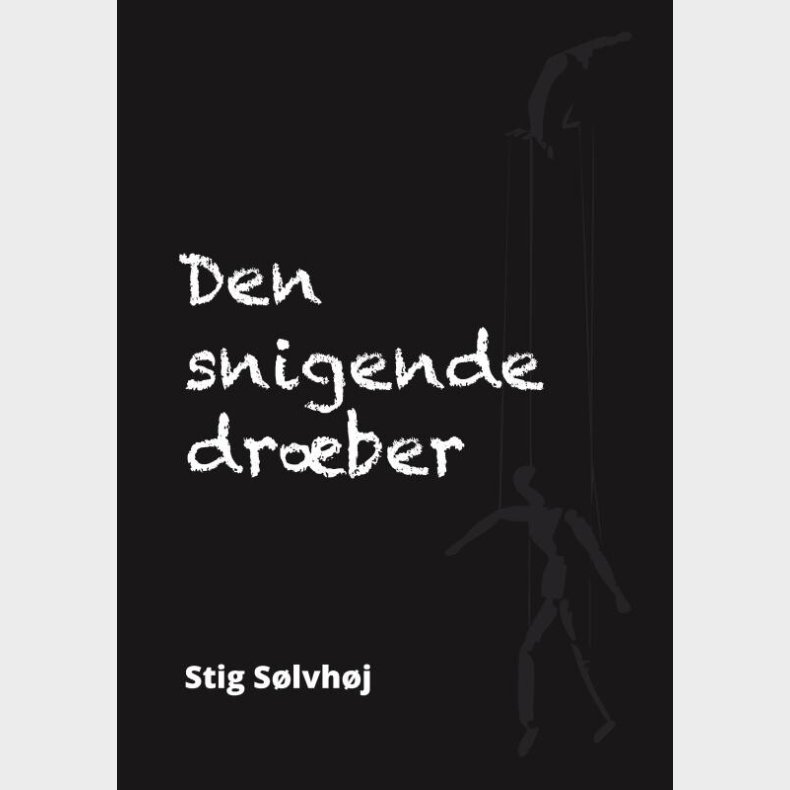 Den Snigende Dr�ber - Stig S�lvh�j - Bog
