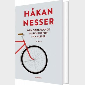Den S�rgmodige Buschauff�r Fra Alster - H�kan Nesser - Bog