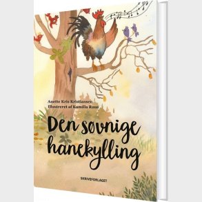 Den S�vnige Hanekylling - Anette Kris Kristiansen - Bog