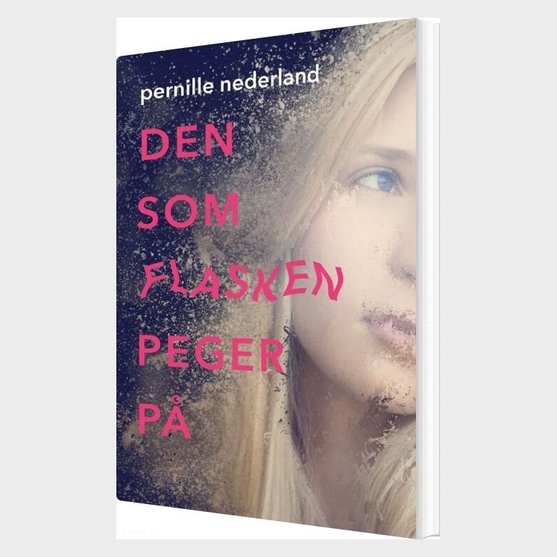 Den Som Flasken Peger P� - Pernille Nederland - Bog