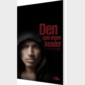Den Som Ingen Kender - Anne Roseng�rd - Bog