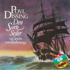 Povl Dissing - Den Sorte Sejler - Og Andre S�mandssange - CD