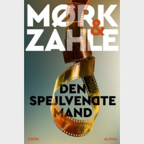 Den Spejlvendte Mand - Oliver Zahle - Bog