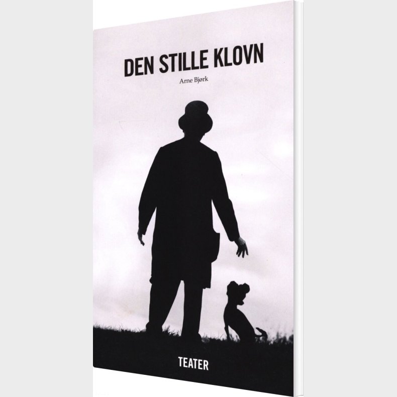 Den Stille Klovn - Teater - Arne Bj�rk - Bog