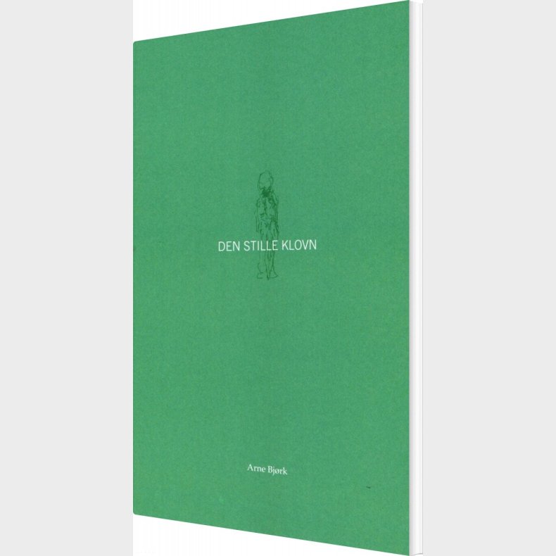 Den Stille Klovn - Arne Bj�rk - Bog