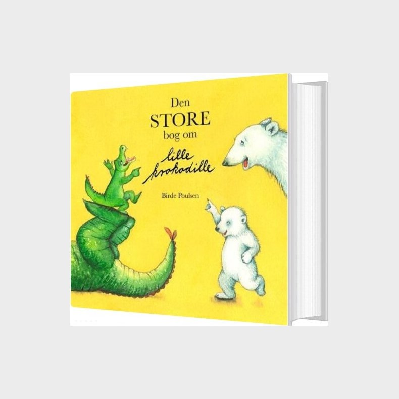 Den Store Bog Om Lille Krokodille - Birde Poulsen - Bog