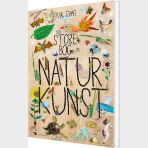 Den Store Bog Om Naturkunst - Yuval Zommer - Bog